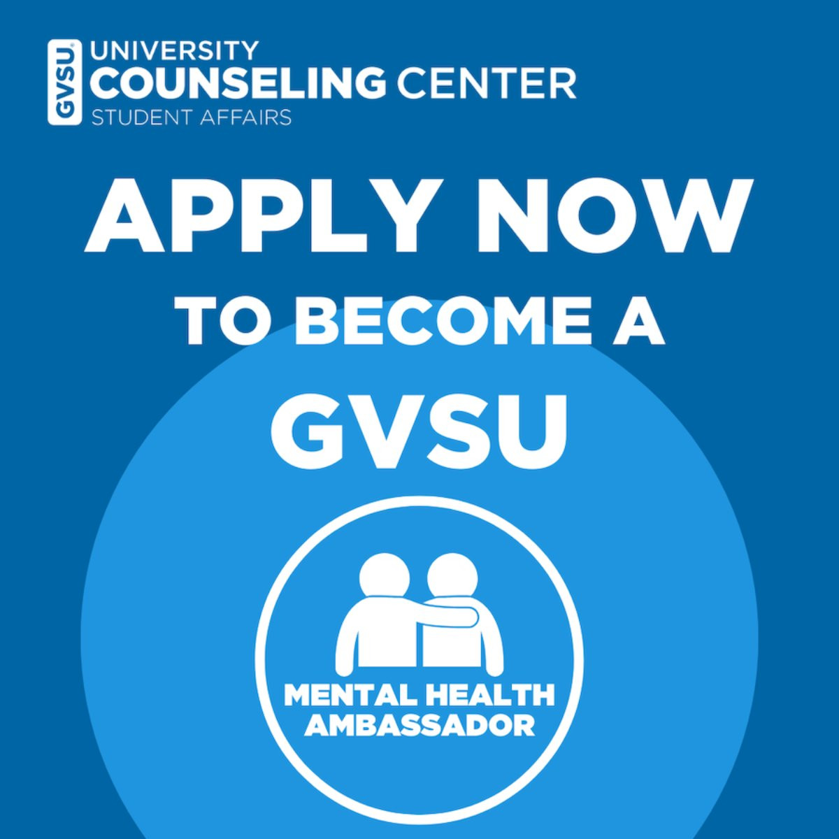 text that reads apply now to become a gvsu mental health ambassador