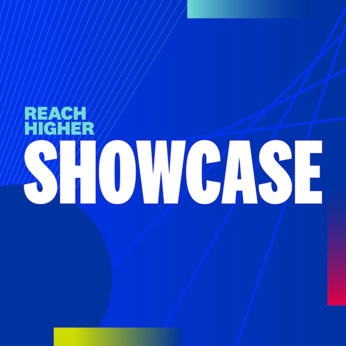 Reach Higher Showcase text in white with blue background