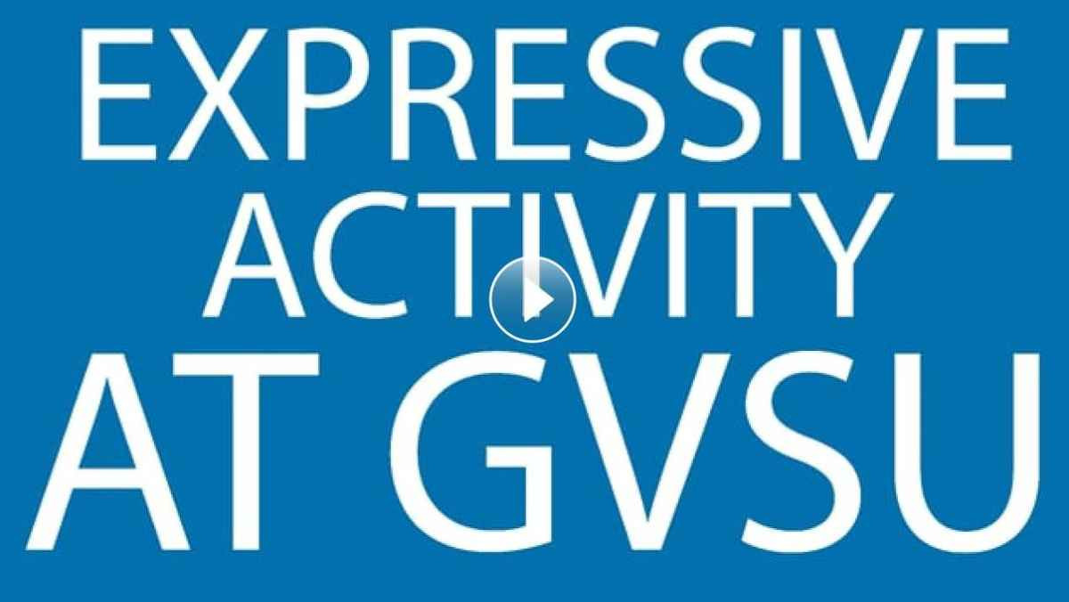 Expressive Activity at GVSU
