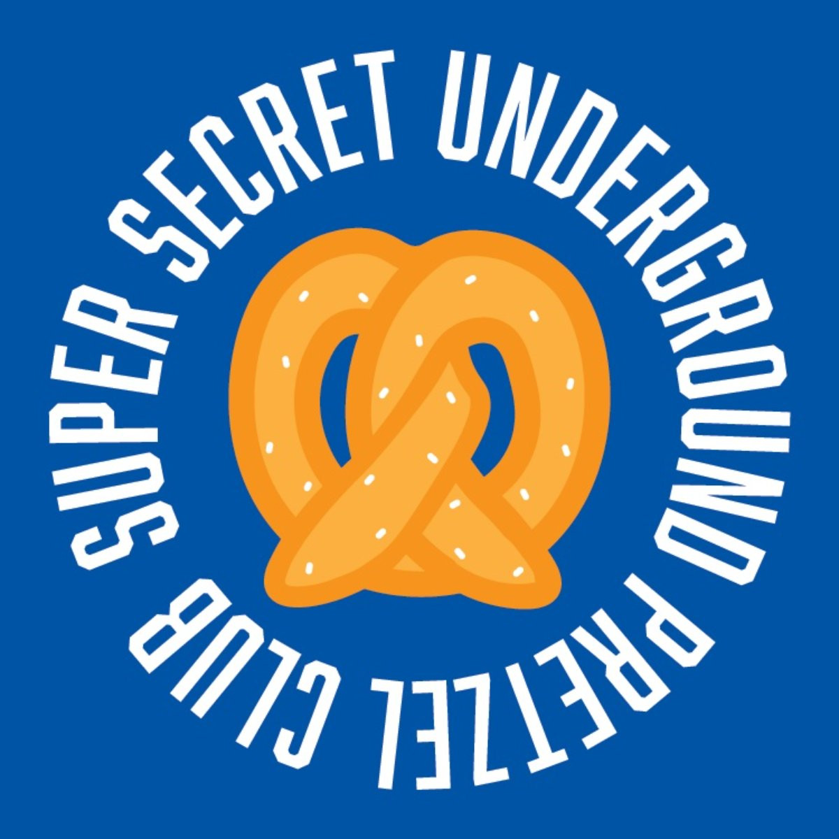 A pretzel with words that read "Super Secret Underground Pretzel Club"
