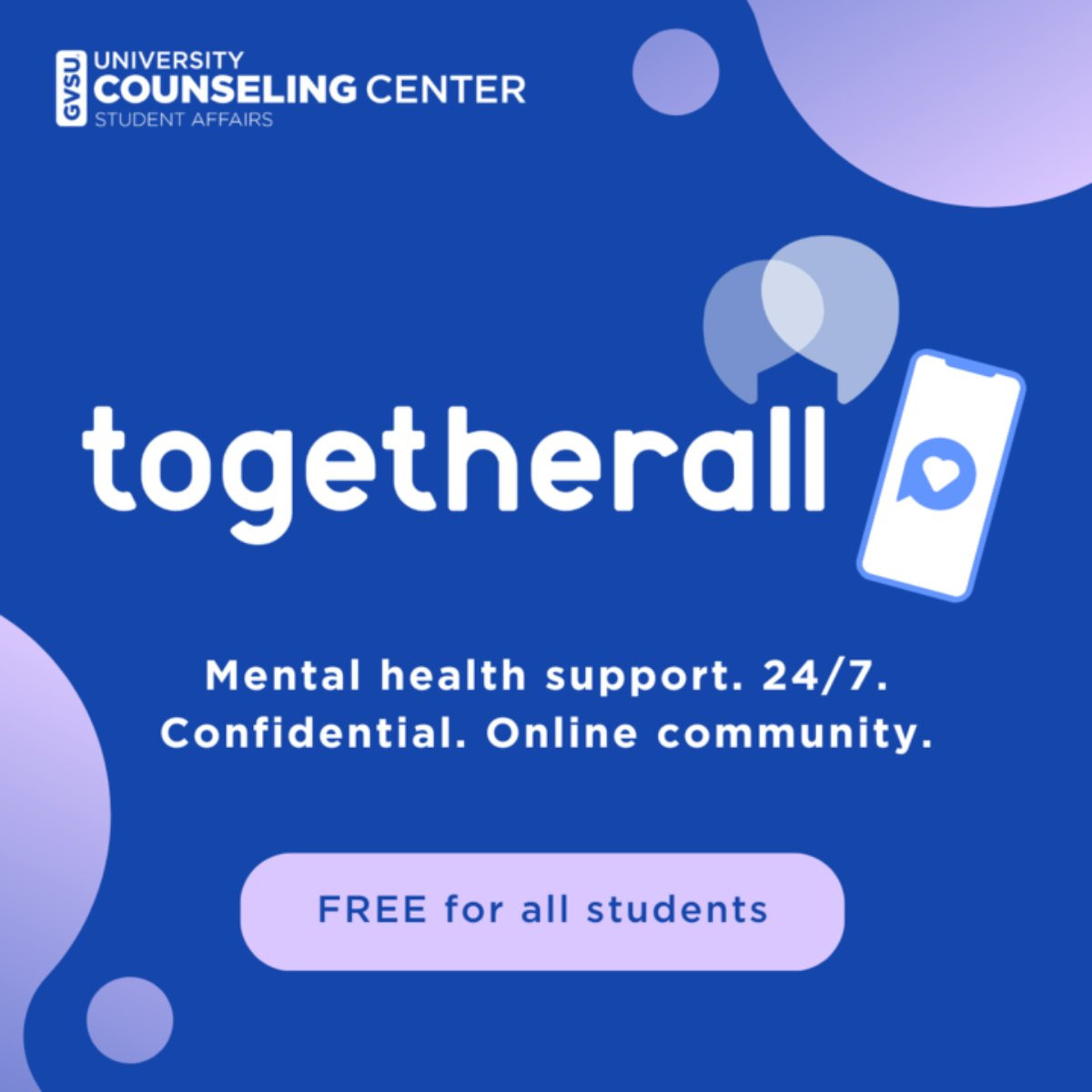 A blue background with purple circles and text that says Togetherall Mental health Support. 24/7. Confidential. Online community. Free for all students.