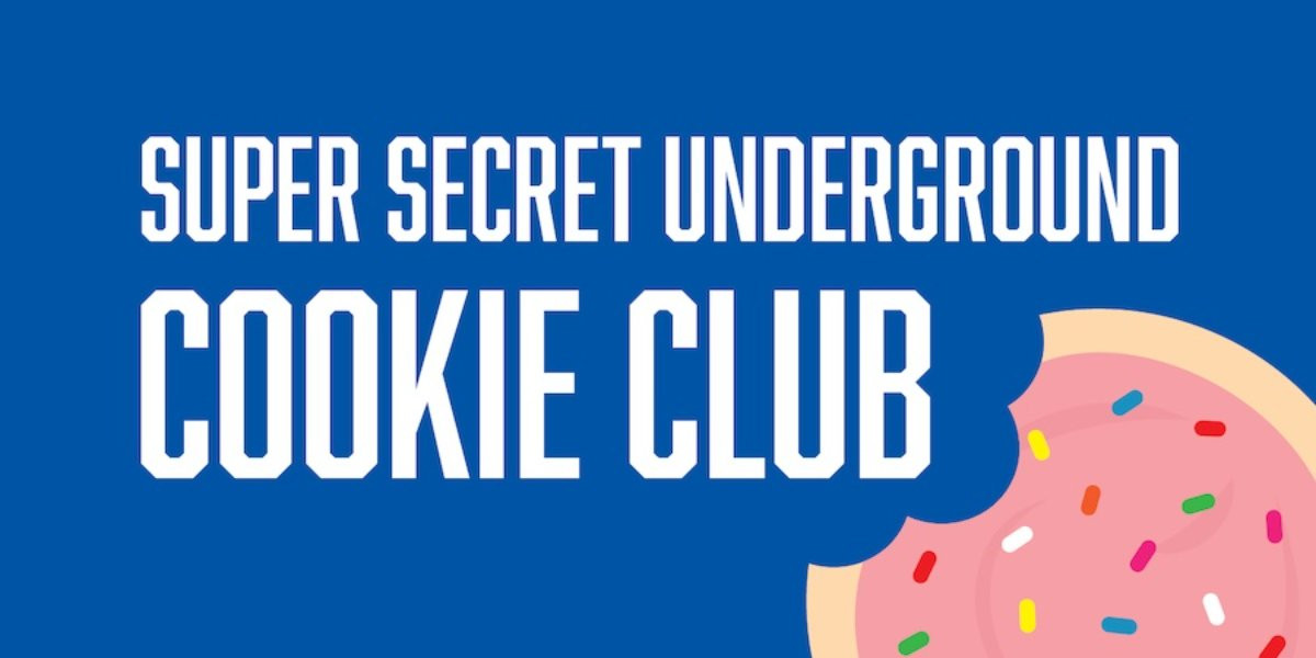 blue background with a pink cookie with words Super Secret Underground Cookie Club