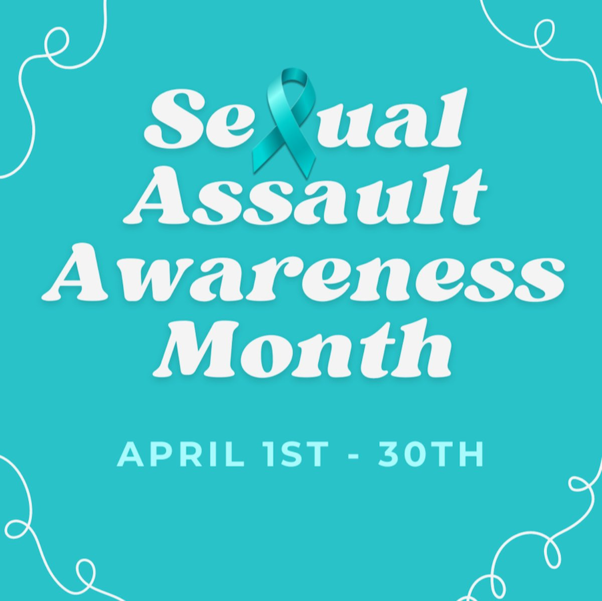 Text that reads Sexual Assault Awareness Month April 1st- 30th and the "a" in sexual is a ribbon
