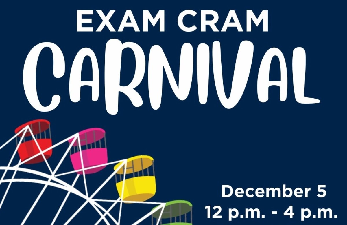 Exam Cram Carnival December 5 12 p.m. to 4 p.m. in the Grand River Room