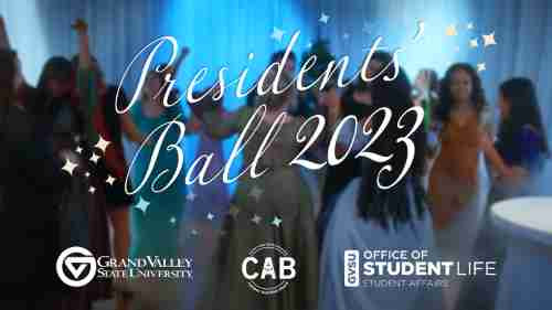 Presidents' Ball 2023 organized by CAB, GVSU Office of Student Life, and GVSU